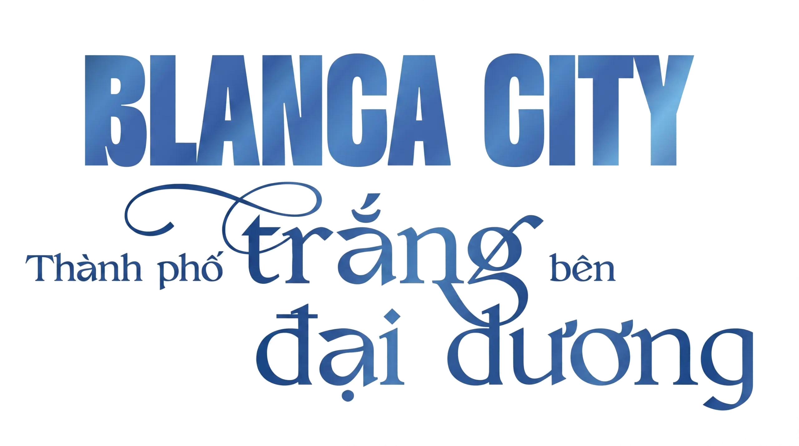 Blanca City - Thành phố trắng bên đại dương